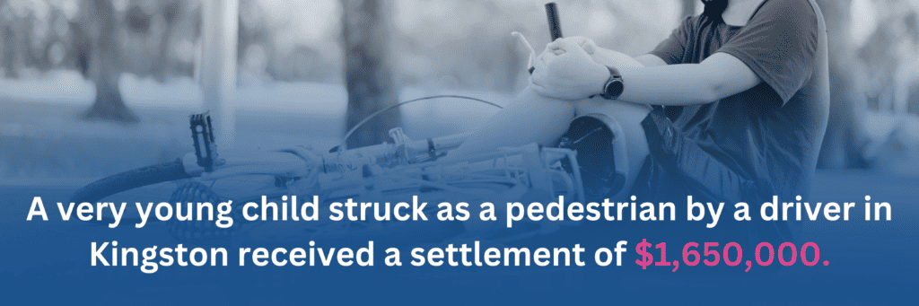 A graphic of a child who was injured, and the text says, "A very young child struck as a pedestrian by a driver in Kingston received a settlement of $1,650,000."