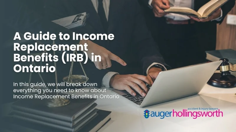 Guide to Income Replacement Benefits in Ontario Guide to Income Replacement Benefits in Ontario